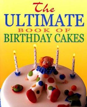 Hardcover The Ultimate Book of Birthday Cakes Book