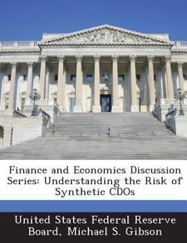 Paperback Finance and Economics Discussion Series: Understanding the Risk of Synthetic Cdos Book