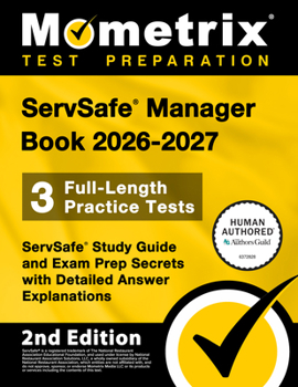 Paperback Servsafe Manager Book 2026-2027 - 3 Full-Length Practice Tests, Servsafe Study Guide and Exam Prep Secrets with Detailed Answer Explanations: [2nd Edi Book