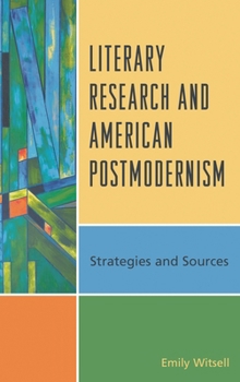 Paperback Literary Research and American Postmodernism: Strategies and Sources Book