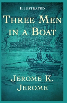 Paperback Three Men in a Boat Illustrated Book