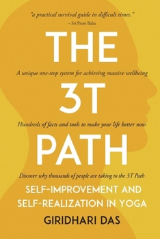 Paperback The 3T Path: Self-Improvement and Self-Realization in Yoga Book