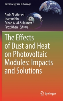 Hardcover The Effects of Dust and Heat on Photovoltaic Modules: Impacts and Solutions Book