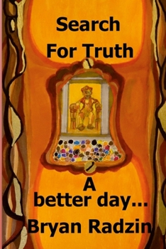 Paperback Search For Truth: A better day Book