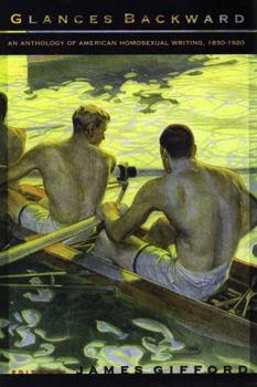 Paperback Glances Backward: An Anthology of American Homosexual Writing, 1830-1920 Book