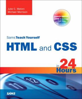 Sams Teach Yourself HTML and CSS in 24 Hours - Book  of the Sams Teach Yourself Series