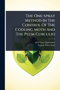 Paperback The One-spray Method In The Control Of The Codling Moth And The Plum Curculio Book