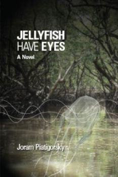 Paperback Jellyfish Have Eyes Book