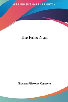 Casanova: Part 9 - The False Nun - Book #9 of the Memoirs of Casanova