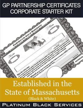 Paperback GP Partnership Certificates Corporate Starter Kit: Established in the State of Massachusetts (Black & White) Book