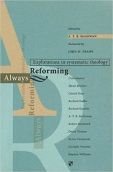 Paperback Always Reforming: Explorations in Systematic Theology Book