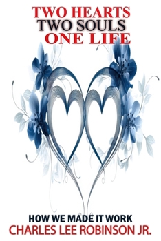 Paperback Two Hearts Two Souls One Life: How We Made It Work Book