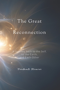 Paperback The Great Reconnection: A Journey Back to the Self, the Earth, and Each Other Book
