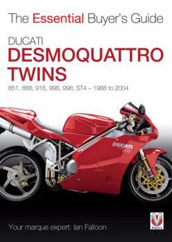 Paperback Ducati Desmoquattro Twins: 851, 888, 916, 996, 998, ST4 - 1988 to 2004 Book