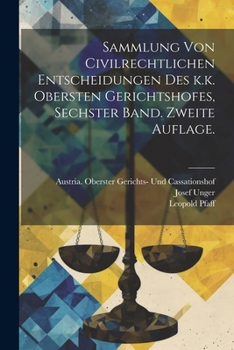 Paperback Sammlung von Civilrechtlichen Entscheidungen des k.k. obersten Gerichtshofes, Sechster Band. Zweite Auflage. [German] Book