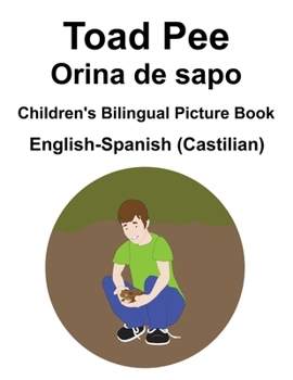 Paperback English-Spanish (Castilian) Toad Pee/Orina de sapo Children's Bilingual Picture Book