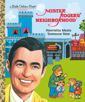 Hardcover Mister Rogers' Neighborhood: Henrietta Meets Someone New Book