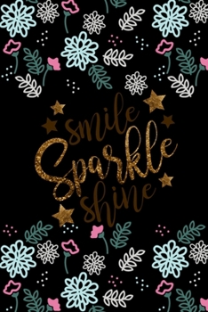 Paperback Smile Sparkle Shine: Simple Floral Notebooks with Classic Black Background Cover Blush Notes 6x9 100 noBleed Book