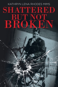 Paperback Shattered but Not Broken Book