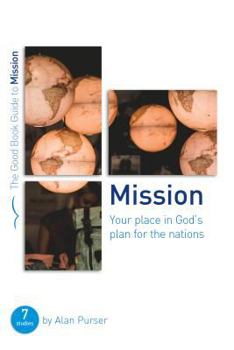 Paperback Mission: Your Place in God's Plan for the Nations: Seven Studies for Groups and Individuals Book
