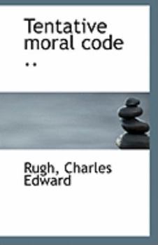 Paperback Tentative Moral Code .. Book