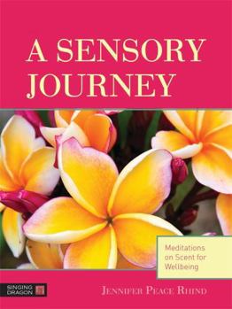 Cards A Sensory Journey: Meditations on Scent for Wellbeing Book