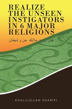 Paperback Realize the Unseen Instigators In 6 Major Religions Book
