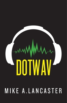 Dotwav - Book #2 of the dotwav,