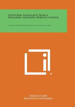 Intestinal Flagellates from a Wallaroo, Macropus Robustus Gould: University of California Publications in Zoology, V55, No. 2