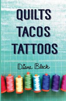 Paperback Quilts, Tacos & Tattoos Book