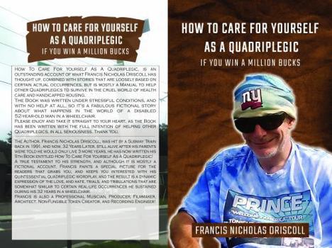 How To Care For Yourself As A Quadriplegic: If You Win A Million Bucks