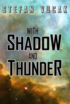 With Shadow and Thunder - Book #6 of the Shadow Gods Saga
