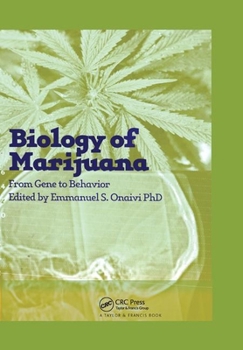 Paperback The Biology of Marijuana: From Gene to Behavior Book