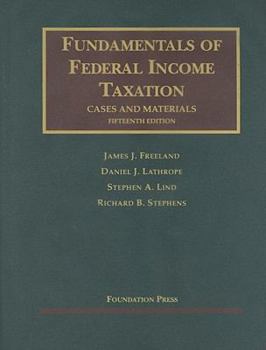 Hardcover Freeland, Lathrope, Lind and Stephens' Fundamentals of Federal Income Taxation, 15th Book