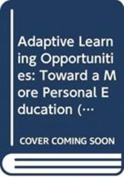 Paperback Adaptive Learning Opportunities: Toward a More Personal Education (The Emerging Learning Landscape) Book