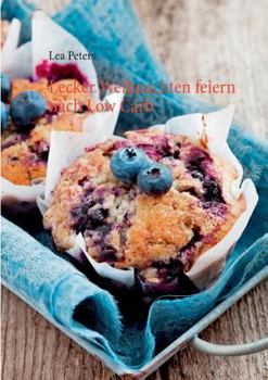 Paperback Lecker Weihnachten feiern nach Low Carb [German] Book