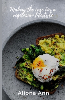 Paperback Making The Case For A Vegetarian Lifestyle Book