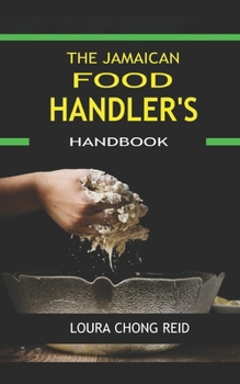 Paperback The Jamaican Food Handlers Handbook Book