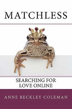 Paperback Matchless: Searching for Love Online Book