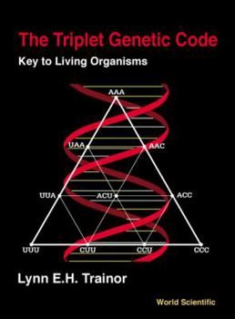 Paperback Triplet Genetic Code, The: Key to Living Organisms Book