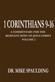 Paperback 1 Corinthians 9-16: A Commentary For The Remnant Body of Jesus Christ Volume 2 Book