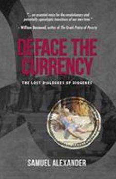 Paperback Deface the Currency: The Lost Dialogues of Diogenes Book