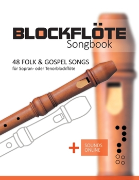 Paperback Blockflöte Songbook - 48 Folk & Gospel Songs: für Sopran- oder Tenorblockflöte + Sounds online [German] Book