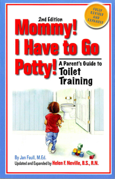 Paperback Mommy! I Have to Go Potty!: A Parent's Guide to Toilet Training Book