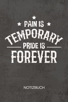 Paperback NOTIZBUCH A5 Dotted: Sportler Notizheft GEPUNKTET 120 Seiten - Fitness Zitat Notizblock Pain Is Temporary Pride Is Forever Skizzenbuch - Bo [German] Book