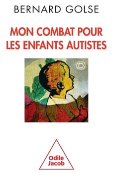 Paperback Mon combat pour les enfants autistes [French] Book
