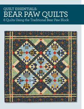 Paperback Bear Paw Quilts: 6 Quilts Using the Traditional Bear Paw Block Book