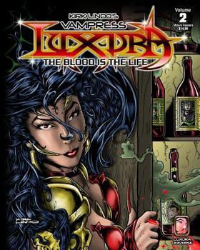 Kirk Lindo's Vampress Luxura V2: The Blood is the Life - Book #2 of the Vampress Luxura