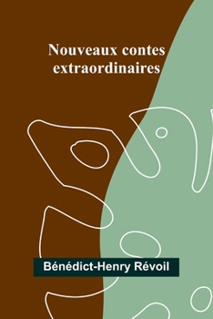 Paperback Nouveaux contes extraordinaires [French] Book