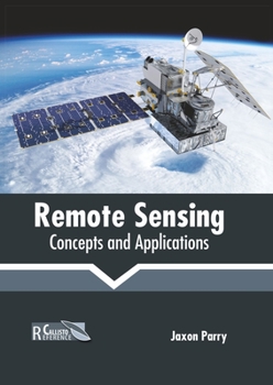 Hardcover Remote Sensing: Concepts and Applications Book